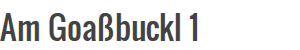 Am Goa�buckl 1
