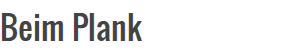 Beim Plank 