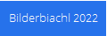 Bilderbiachl 2022