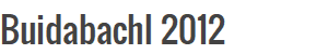 Buidabachl 2012